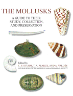 The Mollusks: A Guide to Their Study, Collection, and Preservation