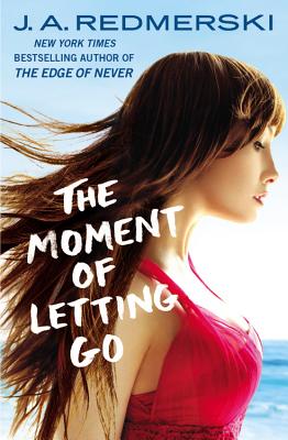The Moment of Letting Go - Redmerski, J A