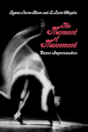 The Moment of Movement: Dance Improvisation.