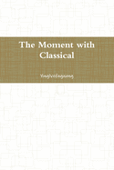 The Moment with Classical