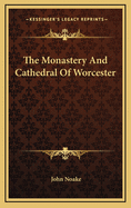 The Monastery and Cathedral of Worcester