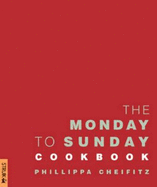 The Monday to Sunday Cookbook