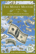 The Money Mentor: Achieving Your Financial Freedom