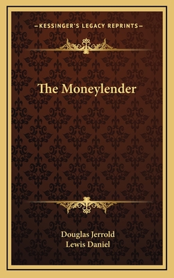 The Moneylender - Jerrold, Douglas, and Daniel, Lewis (Illustrator)