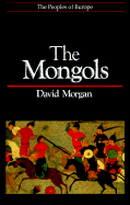 The Mongols - Morgan, David