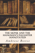 The Monk and The Hangman's Daughter (annotated)