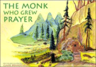 The Monk Who Grew Prayer