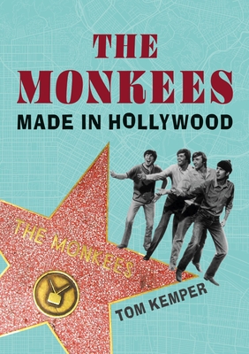 The Monkees: Made in Hollywood - Kemper, Tom