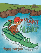 The Monkey And The Alligator: Monkey Liver Soup