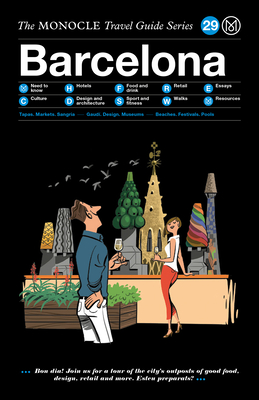 The Monocle Travel Guide to Barcelona: The Monocle Travel Guide Series - Brule, Tyler (Editor), and Tuck, Andrew (Editor)