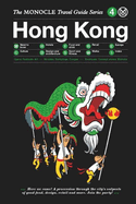 The Monocle Travel Guide to Hong Kong: The Monocle Travel Guide Series