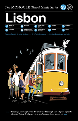The Monocle Travel Guide to Lisbon: The Monocle Travel Guide Series - Brule, Tyler (Editor), and Tuck, Andrew (Editor)
