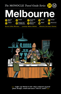 The Monocle Travel Guide to Melbourne: The Monocle Travel Guide Series - Monocle (Editor)