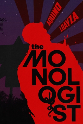 The Monologist - Loayza, Aquino, and Hargrave, Gabriel (Editor), and Cotronis, George