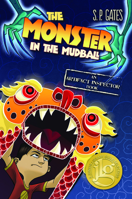 The Monster in the Mudball: An Artifact Inspector Book - Gates, S P