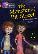 The Monster of Pit Street: Band 08 Purple/Band 12 Copper