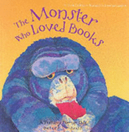 The Monster Who Loved Books - Faulkner, Keith, and Lambert, Jonathan