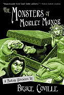 The Monsters of Morley Manor - Coville, B