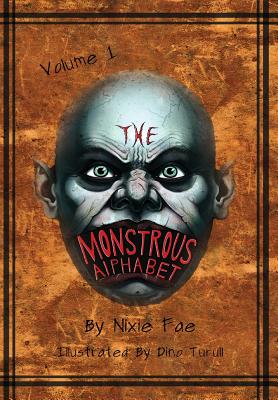 The Monstrous Alphabet: Volume 1 - Fae, Nixie