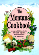 The Montana Cookbook: Montana Cookbook