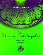 The Monumental Impulse: Architecture's Biological Roots