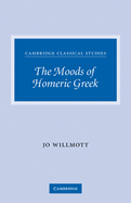 The Moods of Homeric Greek