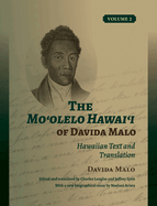 The Mo'olelo Hawai'i of Davida Malo Volume 2: Hawaiian Text and Translation