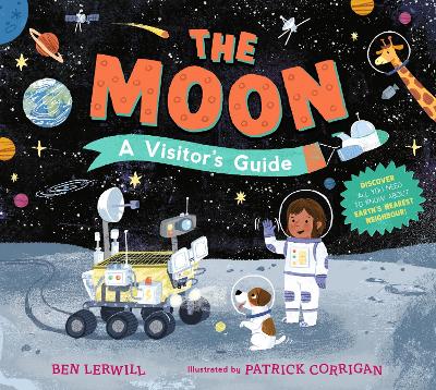 The Moon: A Visitor's Guide - Lerwill, Ben
