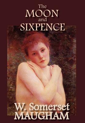 The Moon and Sixpence - Maugham, W Somerset