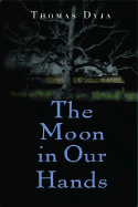 The Moon in Our Hands