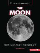 The Moon: Our Nearest Neighbor