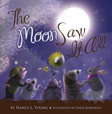 The Moon Saw It All - Young, Nancy, Dr.