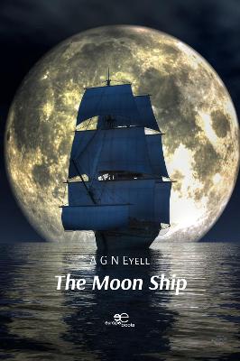 THE MOON SHIP - Eyell, A G N, and Europe Books (Editor)