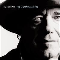 The Moon Was Blue - Bobby Bare