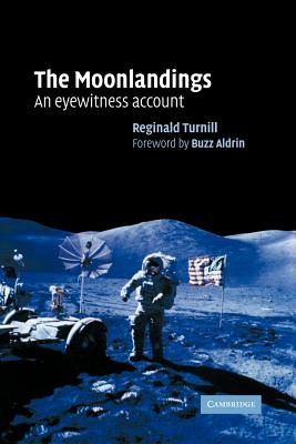 The Moonlandings: An Eyewitness Account - Turnill, Reginald, and Aldrin, Buzz (Foreword by)