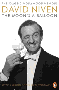 The Moon's a Balloon: The Classic Hollywood Memoir