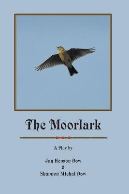 The Moorlark - Dow, Jan Henson