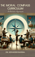 The Moral Compass Curriculum: A Holistic Approach IN