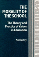 The Morality of the School: The Theory and Practice of Values in Education