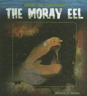 The Moray Eel - Gross, Miriam