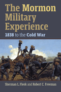 The Mormon Military Experience: 1938 to the Cold War