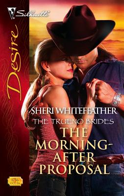 The Morning-After Proposal - Whitefeather, Sheri