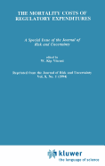 The Mortality Costs of Regulatory Expenditures: A Special Issue of the Journal of Risk and Uncertainty