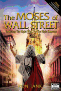 The Moses of Wall Street: Investing the Right Way, for the Right Reasons