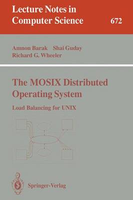 The Mosix Distributed Operating System: Load Balancing for UNIX - Barak, Amnon, and Guday, Shai, and Wheeler, Richard G