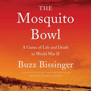 The Mosquito Bowl: A Game of Life and Death in World War II