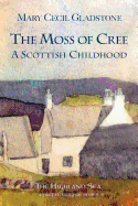 The Moss of Cree: A Scottish Childhood