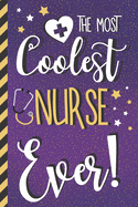 The Most Coolest Nurse Ever!: Novelty Nurse Gifts: Cute Purple & Gold with Stars Journal or Notebook for Women