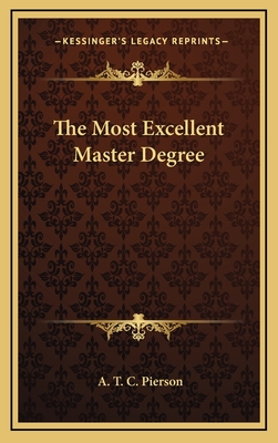 The Most Excellent Master Degree - Pierson, A T C