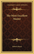 The Most Excellent Master